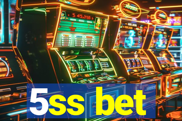 5ss bet